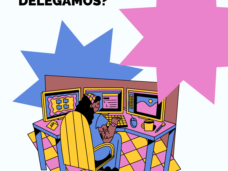 ¿Por qué no&nbsp;delegamos?