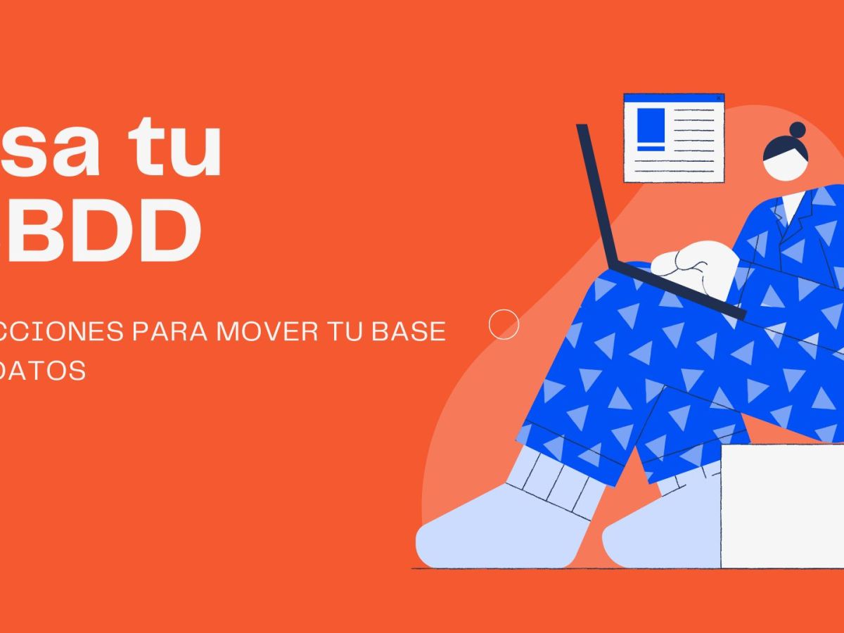 3 acciones para mover tu base de&nbsp;datos