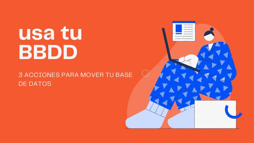 3 acciones para mover tu base de&nbsp;datos