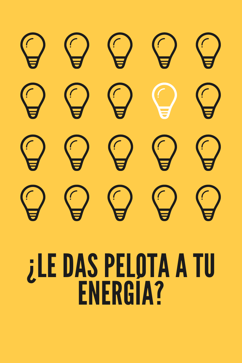 ¿Le das pelota a tu energía?