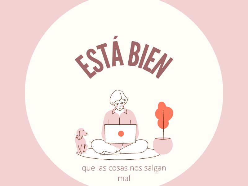 Está bien que las cosas nos salgan&nbsp;mal