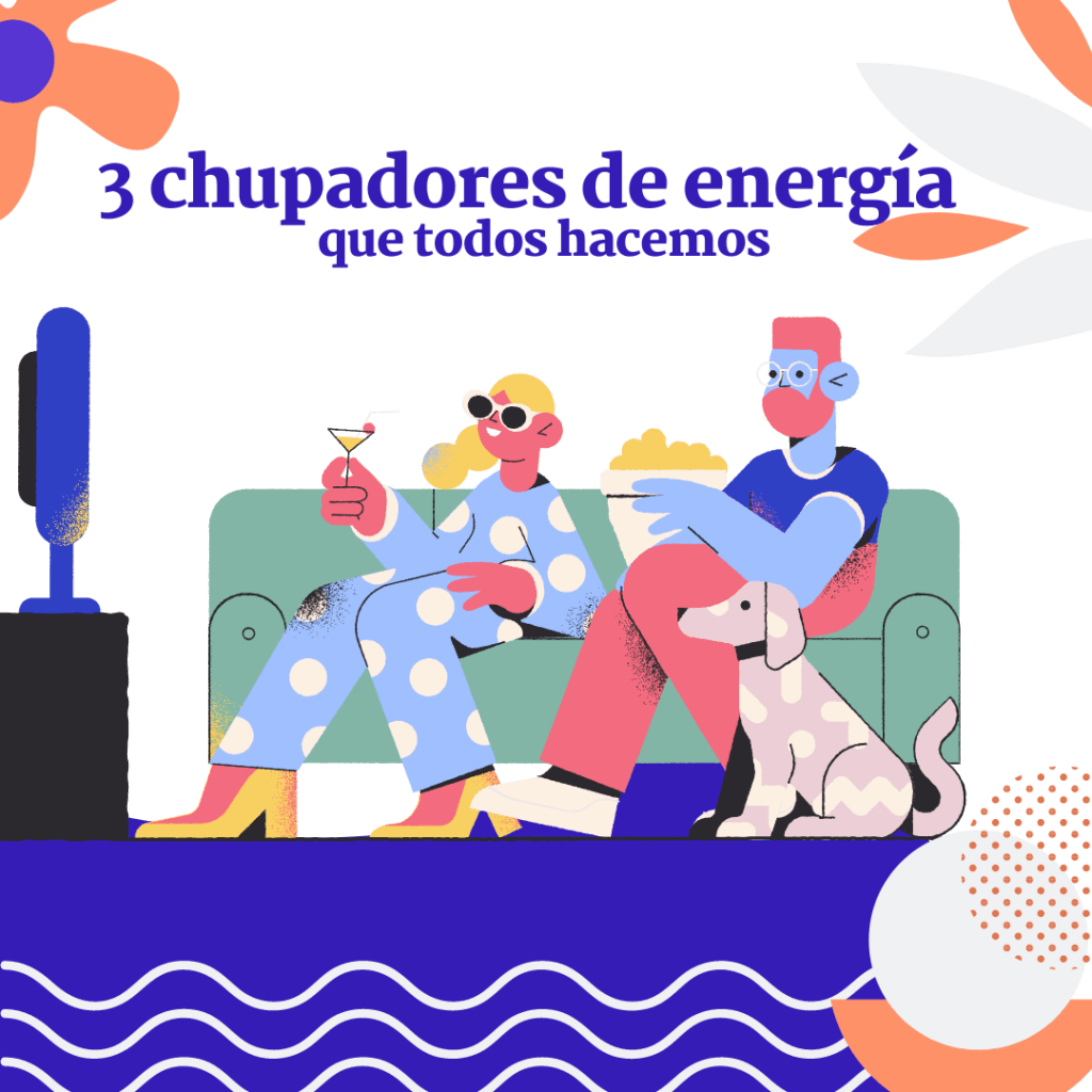 3 «chupadores» de energía para reemplazar en la semana