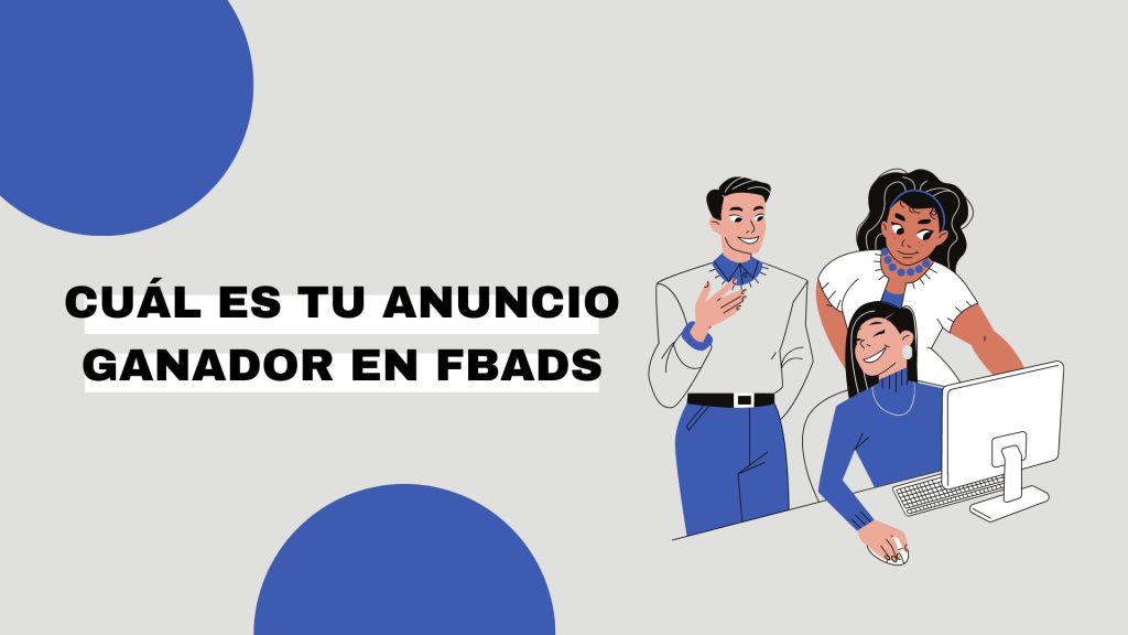 Encontrá tu anuncio ganador en Facebook&nbsp;Ads